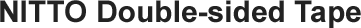 NITTO Double-sided Tape Title